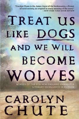 Treat Us Like Dogs and We Will Become Wolves (Paperback)