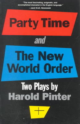 Party Time ; and, the New World Order: Two Plays (Paperback)