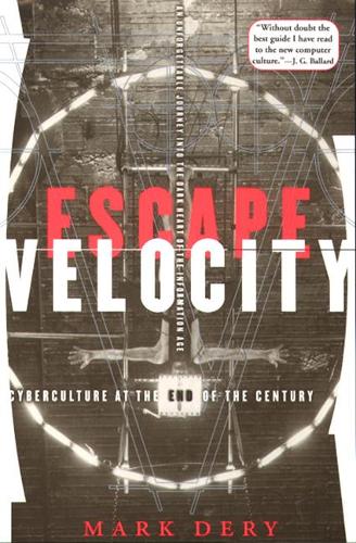 Escape Velocity By Mark Dery Waterstones