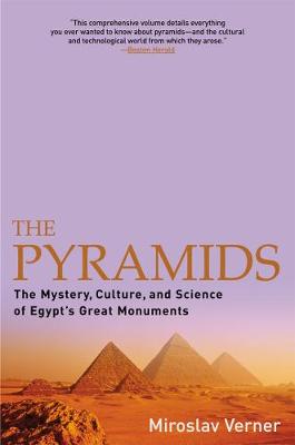 The Pyramids: The Mystery, Culture, and Science of Egypt's Great Monuments (Paperback)