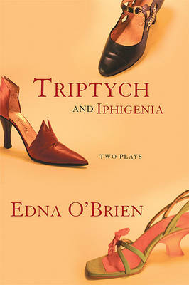 Triptych and Iphigenia: Two Plays (Paperback)