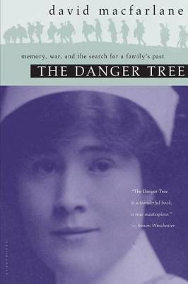 The Danger Tree: Memory, War and the Search for the Family's Past (Paperback)