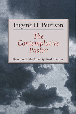 The Contemplative Pastor: Returning to the Art of Spiritual Director (Paperback)