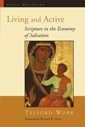 Living and Active: Scripture in the Economy of Salvation (Paperback)