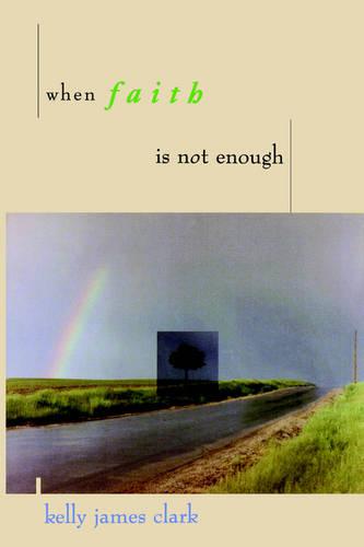 When Faith is Not Enough (Paperback)