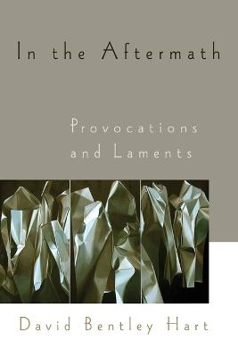 In the Aftermath: Provocations and Laments (Paperback)