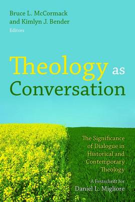 Theology as Conservation: the Significance of Dialogue in Historical and Contemporary Theology (Hardback)