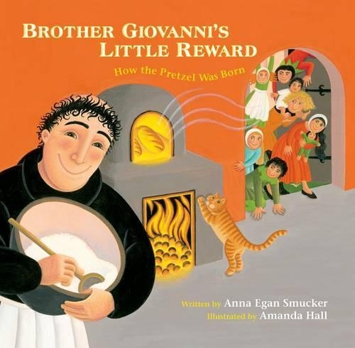 Brother Giovanni's Little Reward: How the Pretzel Was Born (Hardback)