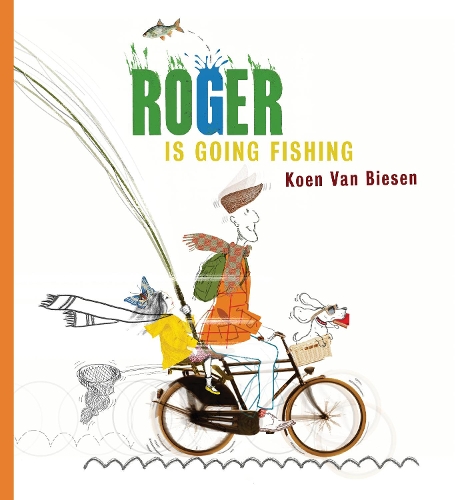 Roger Is Going Fishing (Hardback)