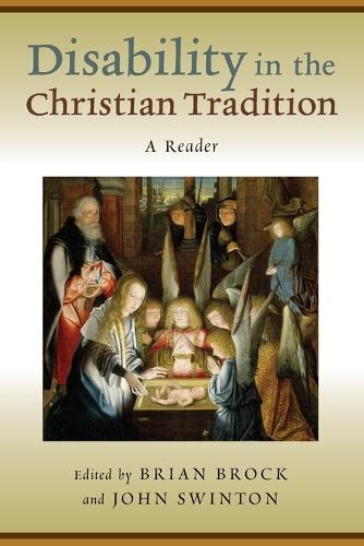 Disability in the Christian Tradition: A Reader (Paperback)