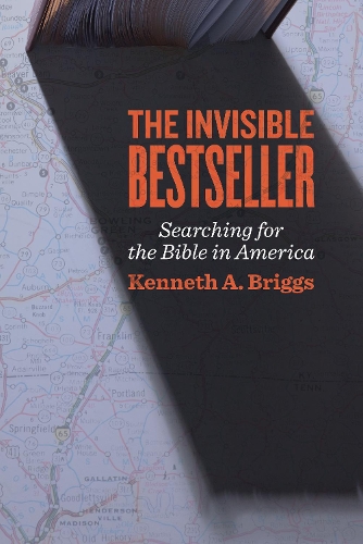 The Invisible Bestseller: Searching for the Bible in America (Hardback)