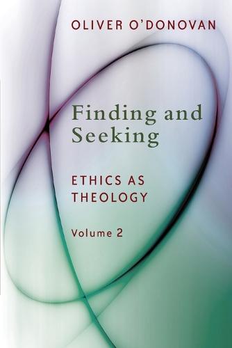 Finding and Seeking: 2: Ethics as Theology (Paperback)