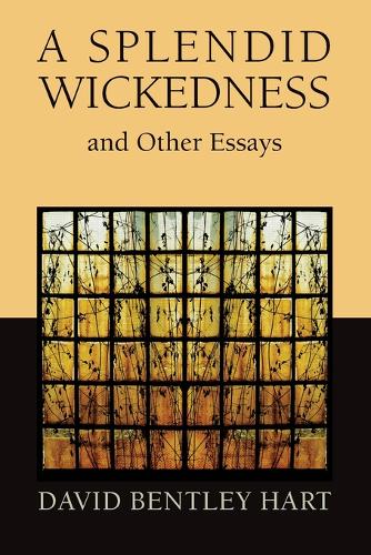 Splendid Wickedness and Other Essays (Paperback)
