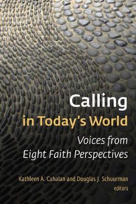 Calling in Today's World: Voices from Eight Faith Perspectives (Paperback)