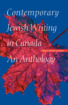 Contemporary Jewish Writing in Canada: An Anthology - Jewish Writing in the Contemporary World (Hardback)