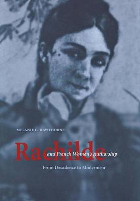 Rachilde And French Women's Authorship By Melanie C. Hawthorne 