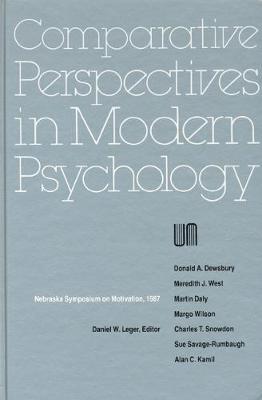 Nebraska Symposium on Motivation, 1987, Volume 35: Comparative Perspectives in Modern Psychology - Nebraska Symposium on Motivation (Hardback)