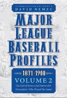 Major League Baseball Profiles, 1871-1900, Volume 2: The Hall of Famers and Memorable Personalities Who Shaped the Game (Paperback)