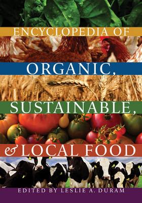 Encyclopedia of Organic, Sustainable, and Local Food (Paperback)