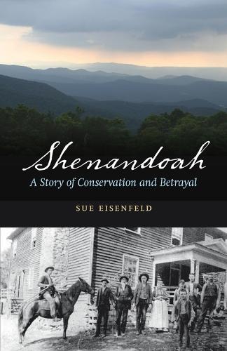 Shenandoah: A Story of Conservation and Betrayal (Paperback)