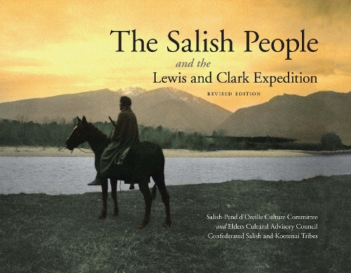 The Salish People and the Lewis and Clark Expedition (Hardback)