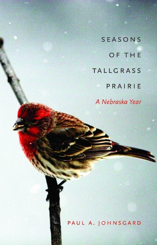 Seasons of the Tallgrass Prairie: A Nebraska Year (Paperback)