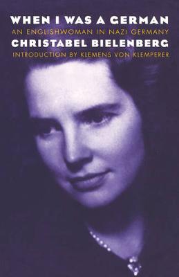 When I Was a German, 1934-1945: An Englishwoman in Nazi Germany (Paperback)