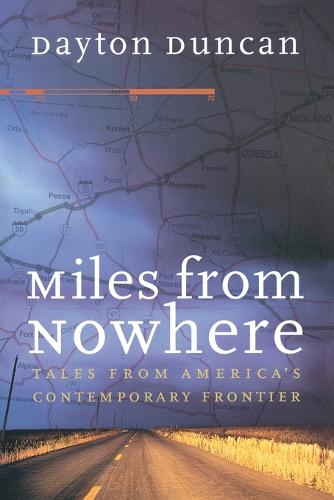 Miles from Nowhere: Tales from America's Contemporary Frontier (Paperback)