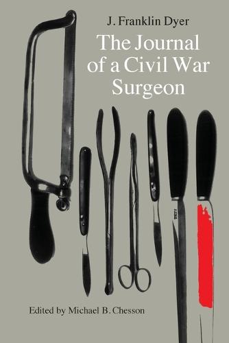The Journal of a Civil War Surgeon (Paperback)