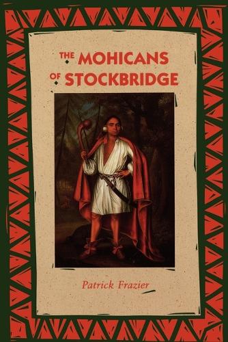 The Mohicans of Stockbridge (Paperback)