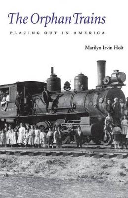 The Orphan Trains: Placing Out in America (Paperback)