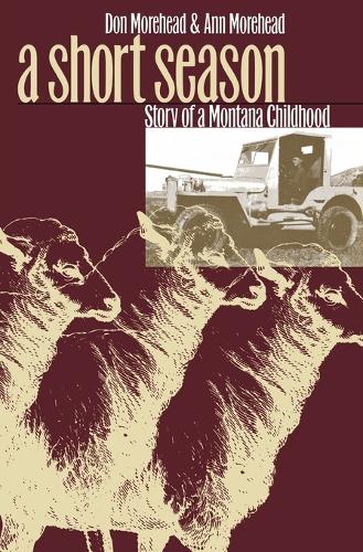 A Short Season: Story of a Montana Childhood (Paperback)