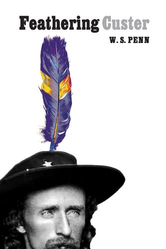 Feathering Custer (Paperback)