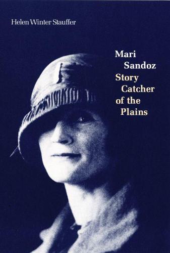 Mari Sandoz: Story Catcher of the Plains (Paperback)