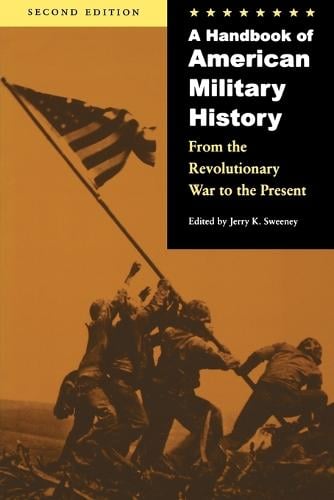 A Handbook of American Military History: From the Revolutionary War to the Present (Paperback)