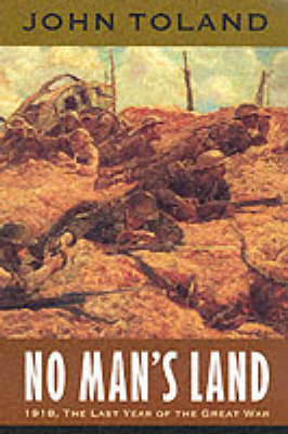 No Man's Land: 1918 - The Last Year of the Great War (Paperback)
