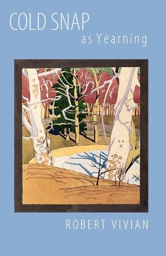 Cold Snap as Yearning (Paperback)