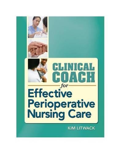 Clinical Coach for Effective Perioperative Nursing Care (Spiral bound)