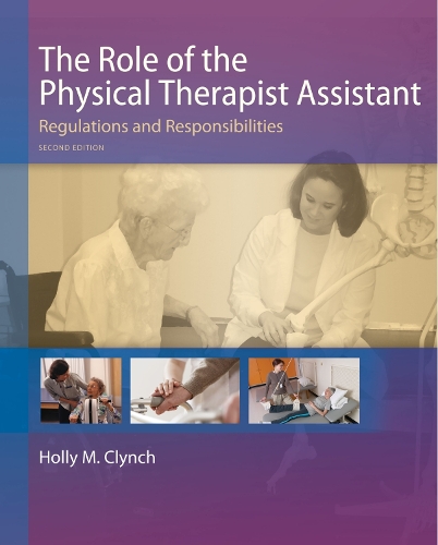 The Role of the Physical Therapist Assistant, 2nd Edition (Paperback)