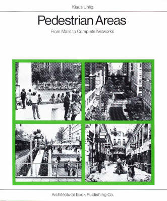 Pedestrian Areas: From Malls to Complete Networks (Hardback)