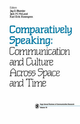 Comparatively Speaking: Communication and Culture Across Space and Time - SAGE Series in Communication Research (Paperback)