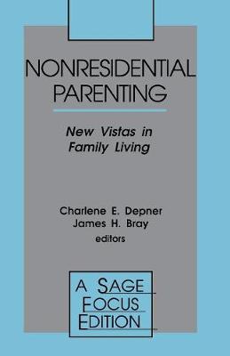 Nonresidential Parenting: New Vistas in Family Living - SAGE Focus Editions (Paperback)