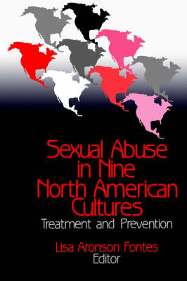 Sexual Abuse in Nine North American Cultures: Treatment and Prevention (Paperback)