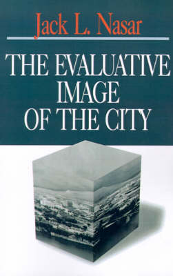 The Evaluative Image of the City (Paperback)