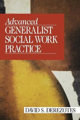 Advanced Generalist Social Work Practice (Hardback)