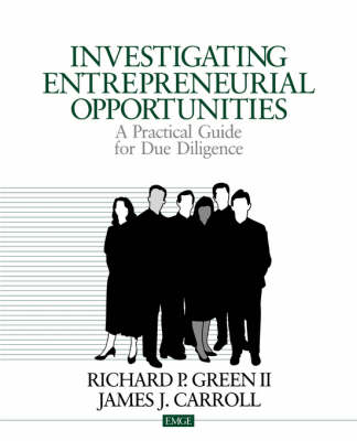 Investigating Entrepreneurial Opportunities: A Practical Guide for Due Diligence - Entrepreneurship & the Management of Growing Enterprises (Paperback)