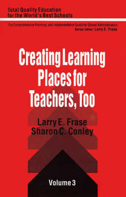 Creating Learning Places for Teachers, Too - Total Quality Education for the World (Paperback)
