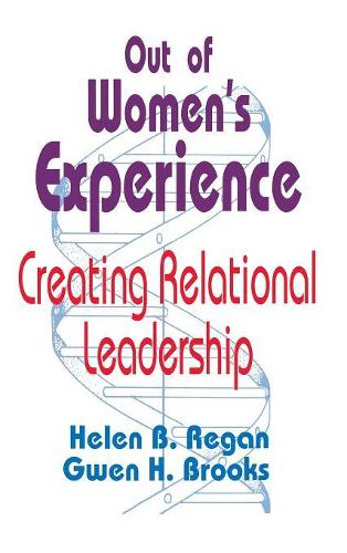 Out of Women's Experience: Creating Relational Leadership (Hardback)