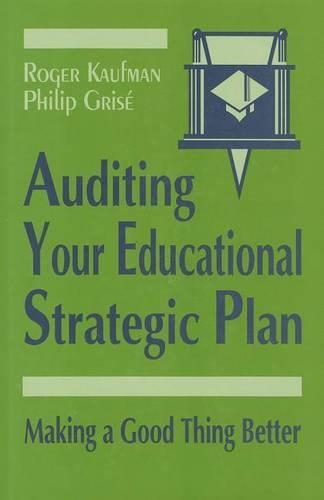 Auditing Your Educational Strategic Plan: Making a Good Thing Better (Hardback)