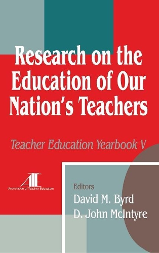 Research on the Education of Our Nation's Teachers: Teacher Education Yearbook V - Teacher Education (Hardback)